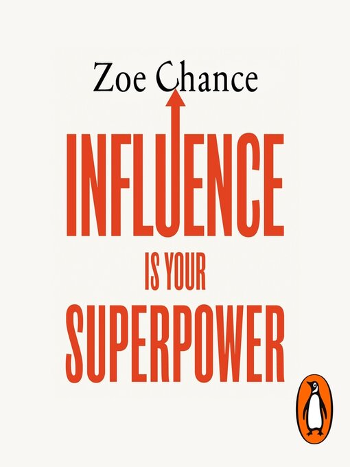 Title details for Influence is Your Superpower by Zoe Chance - Available
